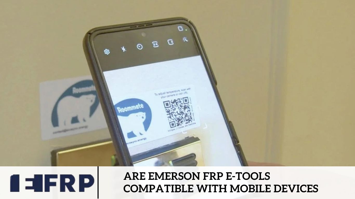 Are Emerson Frp E-tools Compatible With Mobile Devices